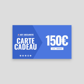 Gift Card 150€ - Vet Sécurité